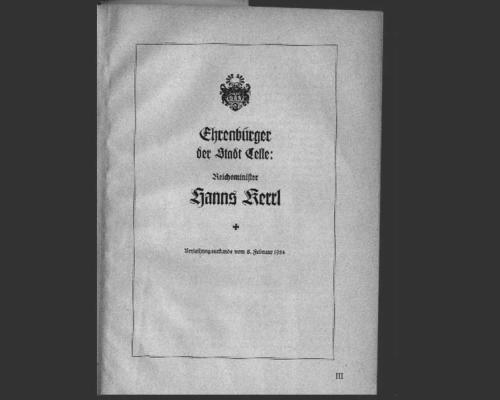 Celles Oberbürgermeister Meyer verlieh dem preußischen Justizminister Hans Kerrl  1934 die Ehrenbürgerwürde der Stadt